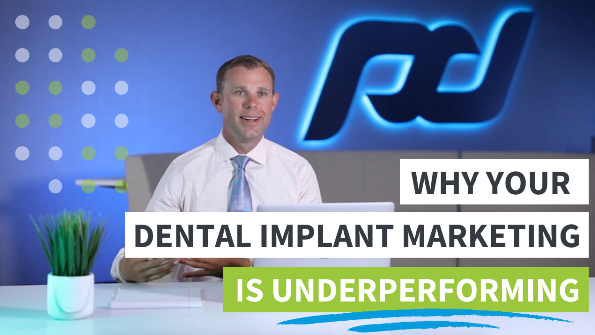 Why Your Dental Implant Marketing Is Underperforming?